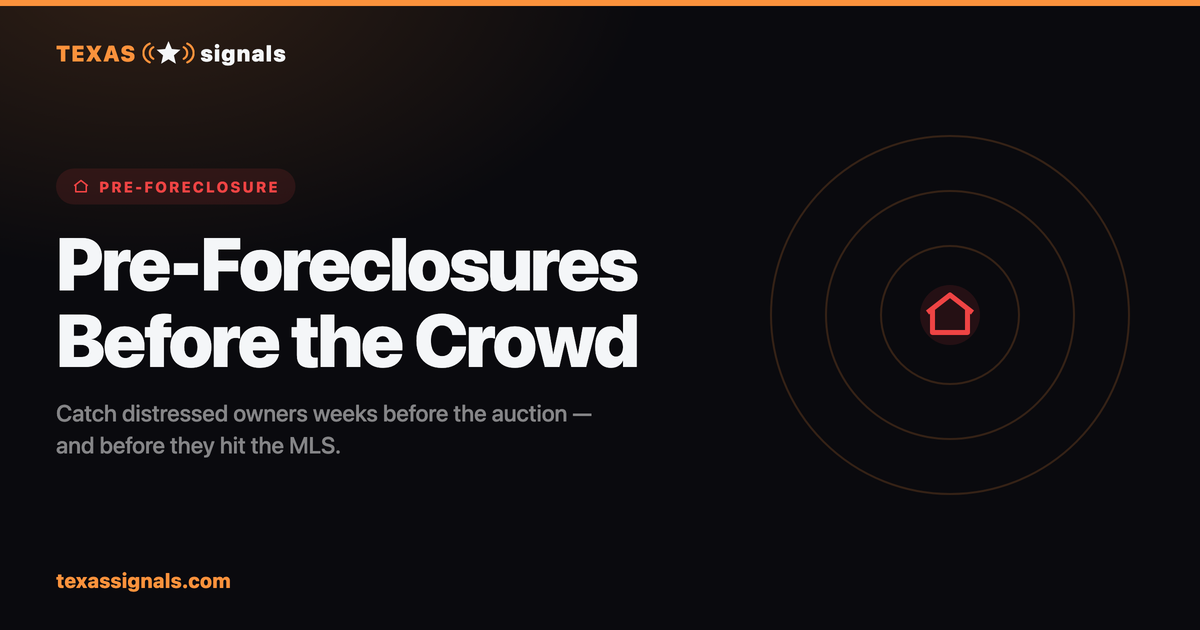 Texas pre-foreclosure properties — reaching homeowners before the auction clock runs out